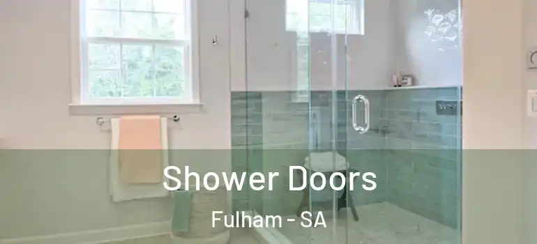 Shower Doors Fulham - SA