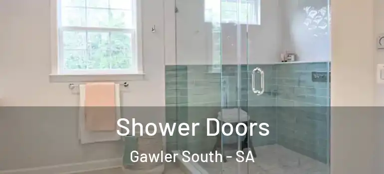 Shower Doors Gawler South - SA
