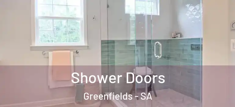 Shower Doors Greenfields - SA