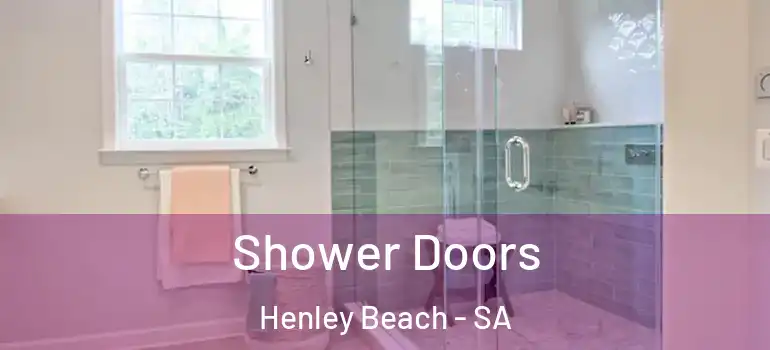 Shower Doors Henley Beach - SA