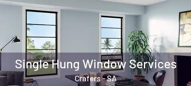  Single Hung Window Services Crafers - SA