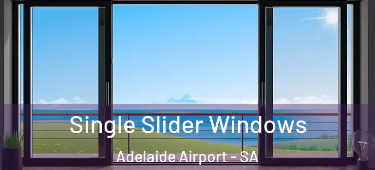 Single Slider Windows Adelaide Airport - SA