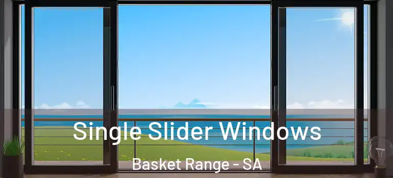 Single Slider Windows Basket Range - SA