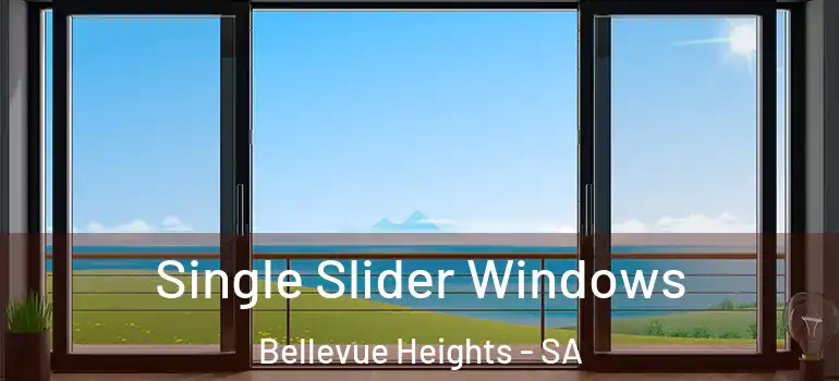  Single Slider Windows Bellevue Heights - SA