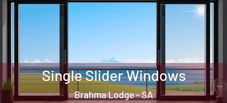 Single Slider Windows Brahma Lodge - SA