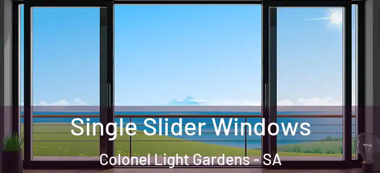 Single Slider Windows Colonel Light Gardens - SA