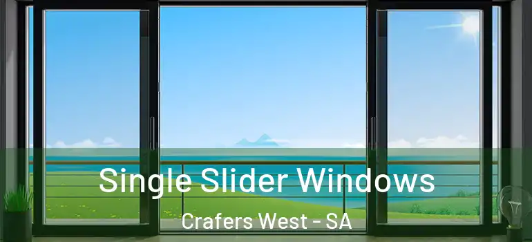 Single Slider Windows Crafers West - SA
