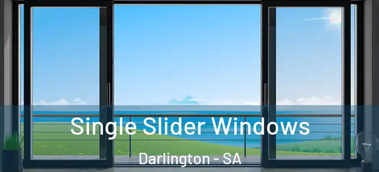 Single Slider Windows Darlington - SA