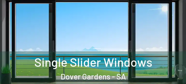 Single Slider Windows Dover Gardens - SA