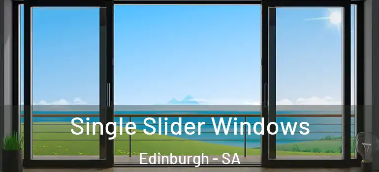 Single Slider Windows Edinburgh - SA