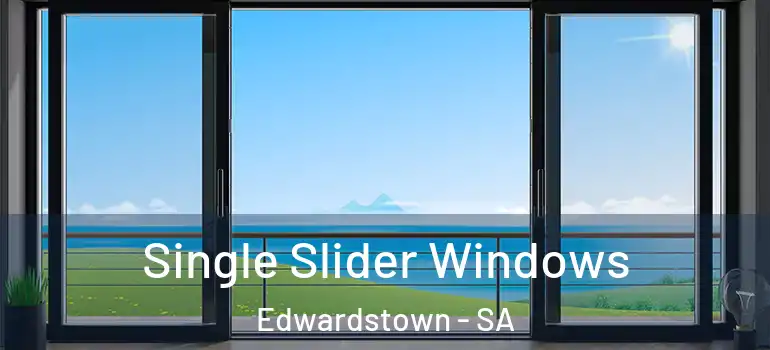Single Slider Windows Edwardstown - SA