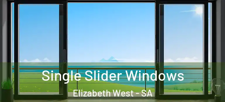 Single Slider Windows Elizabeth West - SA