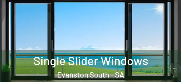 Single Slider Windows Evanston South - SA