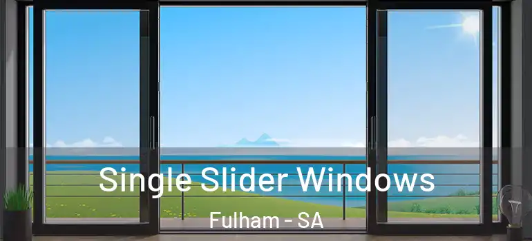 Single Slider Windows Fulham - SA