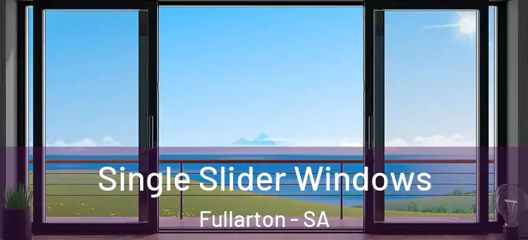 Single Slider Windows Fullarton - SA