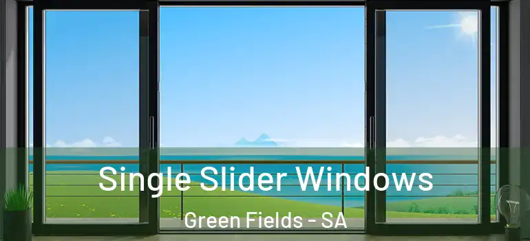 Single Slider Windows Green Fields - SA