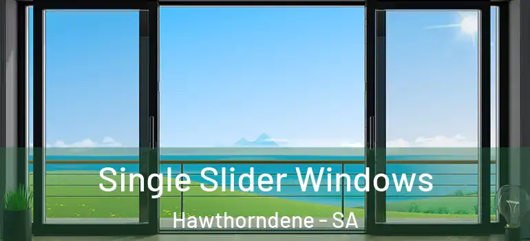 Single Slider Windows Hawthorndene - SA