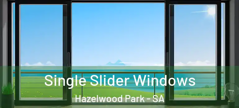 Single Slider Windows Hazelwood Park - SA