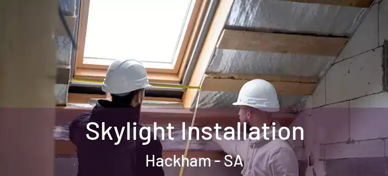 Skylight Installation Hackham - SA