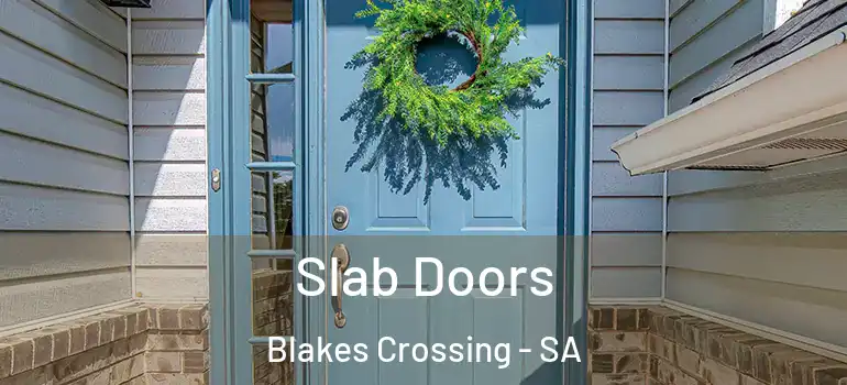 Slab Doors Blakes Crossing - SA
