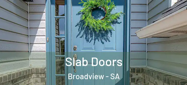 Slab Doors Broadview - SA