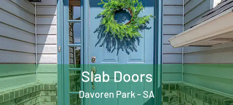 Slab Doors Davoren Park - SA