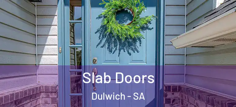 Slab Doors Dulwich - SA