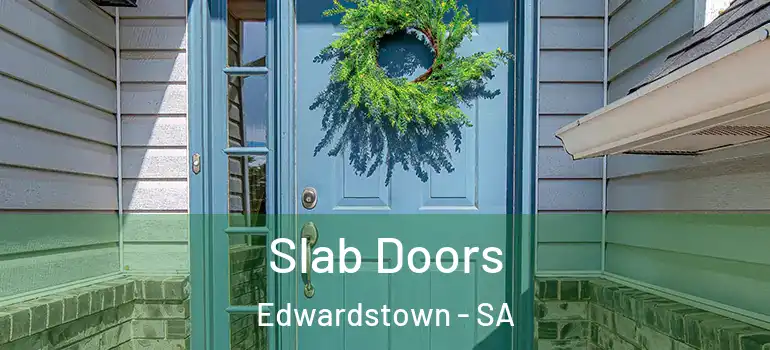 Slab Doors Edwardstown - SA