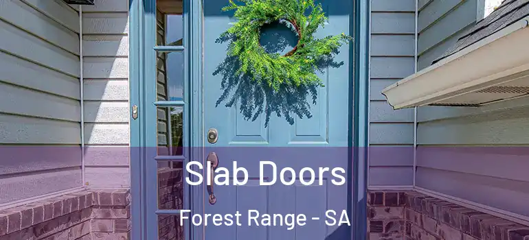 Slab Doors Forest Range - SA
