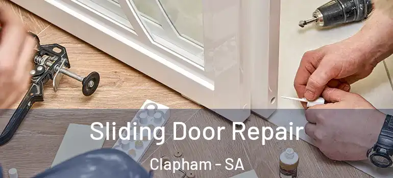 Sliding Door Repair Clapham - SA