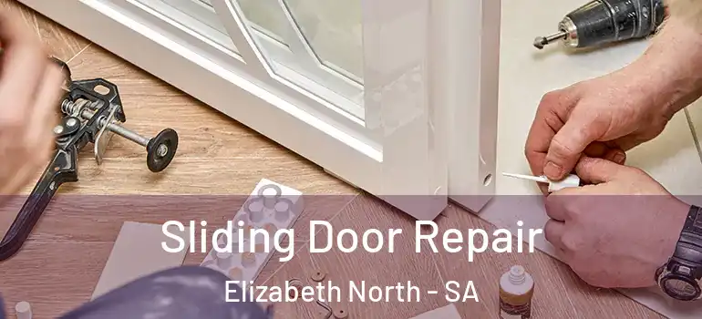 Sliding Door Repair Elizabeth North - SA