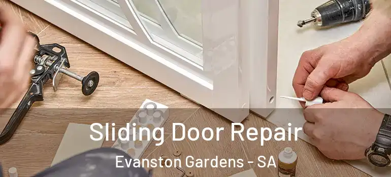 Sliding Door Repair Evanston Gardens - SA