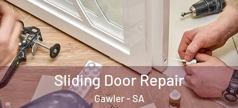  Sliding Door Repair Gawler - SA
