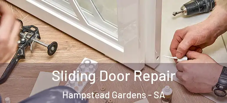 Sliding Door Repair Hampstead Gardens - SA
