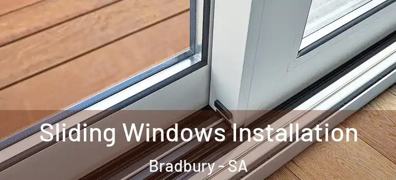 Sliding Windows Installation Bradbury - SA