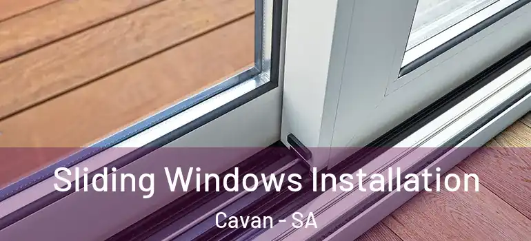 Sliding Windows Installation Cavan - SA