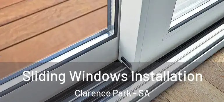 Sliding Windows Installation Clarence Park - SA
