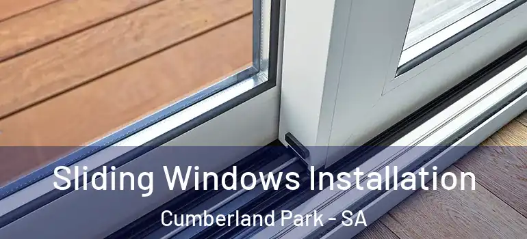 Sliding Windows Installation Cumberland Park - SA