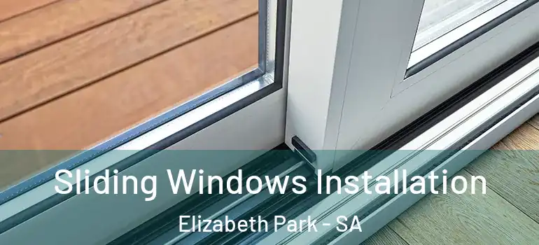 Sliding Windows Installation Elizabeth Park - SA