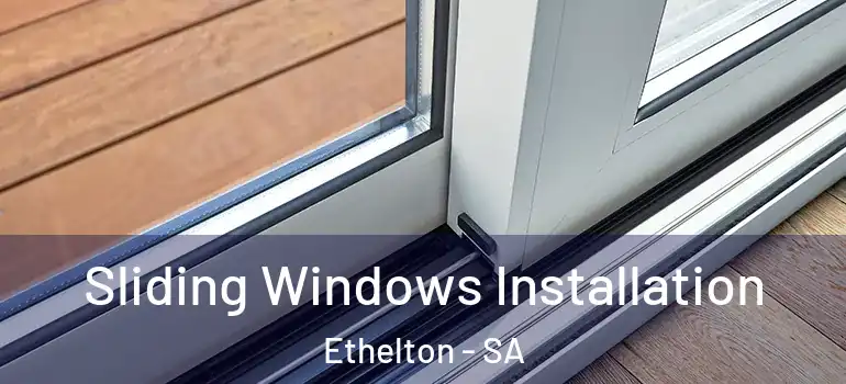 Sliding Windows Installation Ethelton - SA