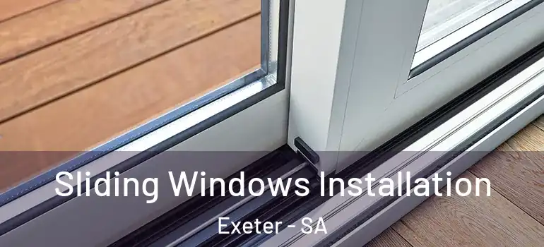 Sliding Windows Installation Exeter - SA