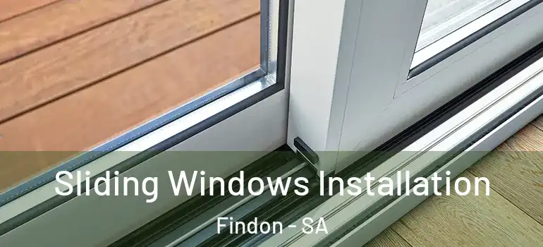 Sliding Windows Installation Findon - SA