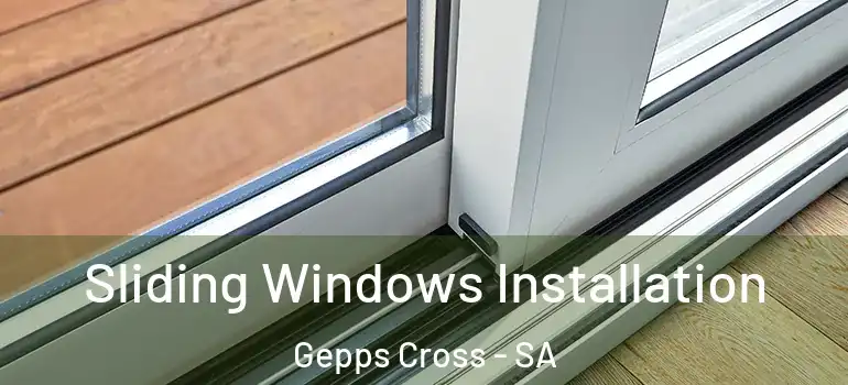 Sliding Windows Installation Gepps Cross - SA