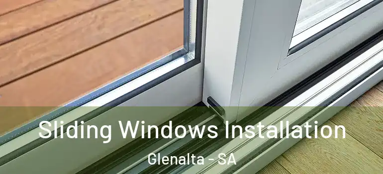 Sliding Windows Installation Glenalta - SA