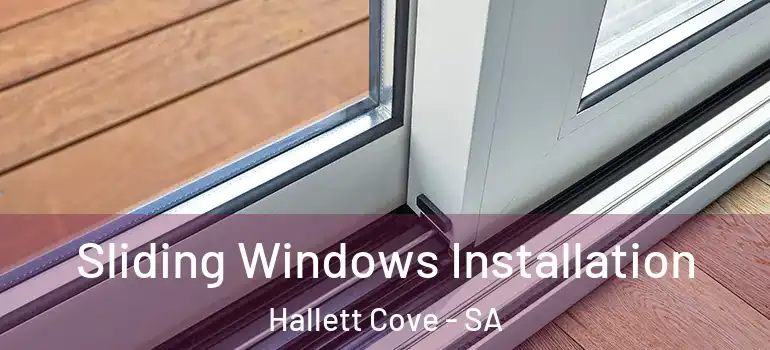 Sliding Windows Installation Hallett Cove - SA