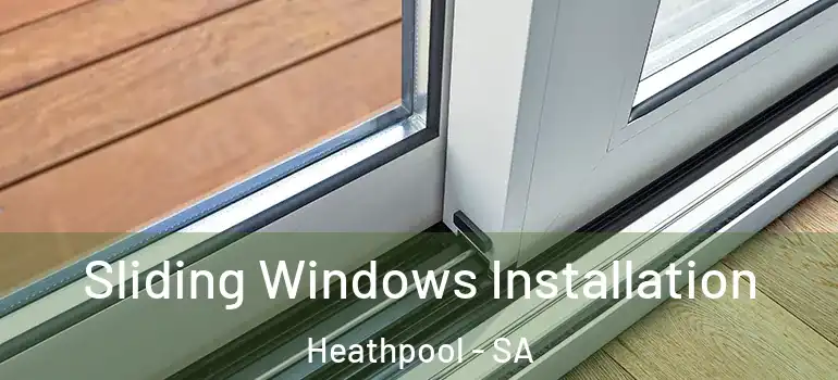 Sliding Windows Installation Heathpool - SA