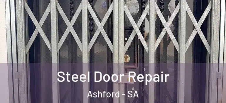 Steel Door Repair Ashford - SA