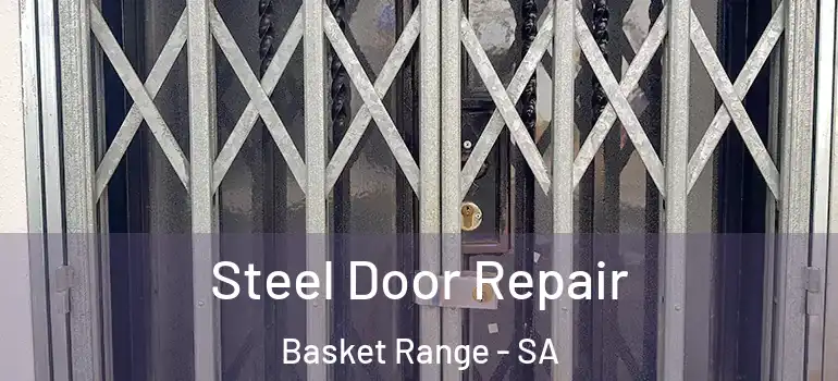 Steel Door Repair Basket Range - SA