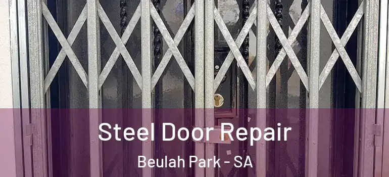 Steel Door Repair Beulah Park - SA