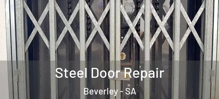 Steel Door Repair Beverley - SA